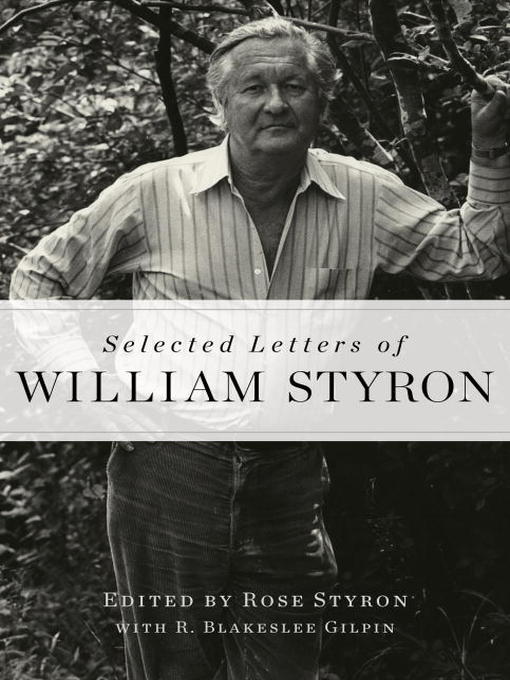 Title details for Selected Letters of William Styron by William Styron - Available